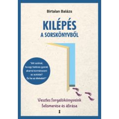   Kilépés a sorskönyvből - Vesztes forgatókönyveink felismerése és átírása