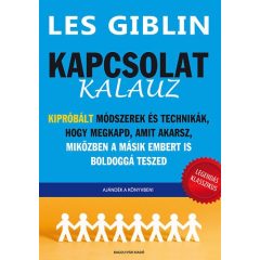   Kapcsolat-kalauz - Kipróbált módszerek és technikák, hogy megkapd, amit akarsz, miközben a másik embert is boldoggá teszed