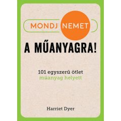 Mondj nemet a műanyagra!