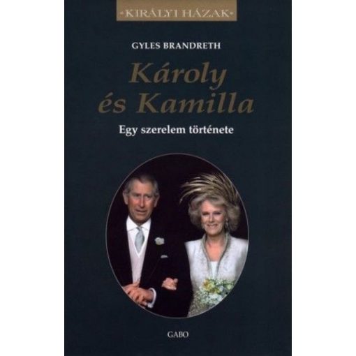 Károly és Kamilla - Egy szerelem története