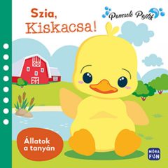 Szia, Kiskacsa! - Állatok a tanyán