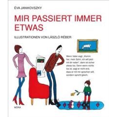 Mir passiert immer etwas