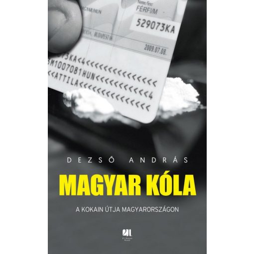 Magyar kóla - A kokain útja Magyarországon