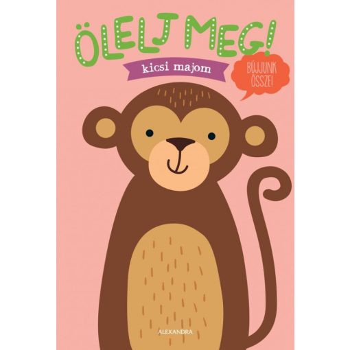 Ölelj meg! - kicsi majom