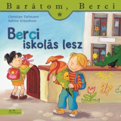 Berci iskolás lesz - Barátom, Berci 20.