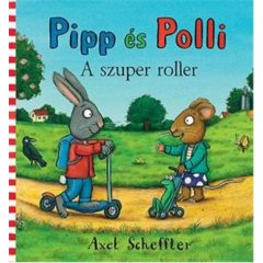 Pipp és Polli - A szuper roller