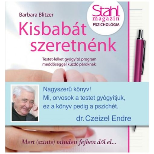 Kisbabát szeretnénk - Dr. Czeizel Endre ajánlásával