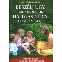   Beszélj úgy, hogy érdekelje, hallgasd úgy, hogy elmesélje