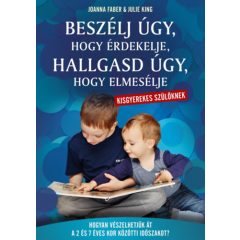   Beszélj úgy, hogy érdekelje, hallgasd úgy, hogy elmesélje - kisgyerekes szülőknek