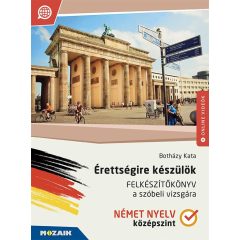   Érettségire készülök - Német nyelv - Felkészítőkönyv a szóbeli vizsgára - Középszint
