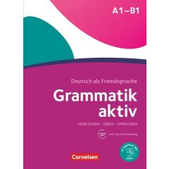   Grammatik aktiv A1-B1 - Verstehen, Üben, Sprechen - Übungsgrammatik