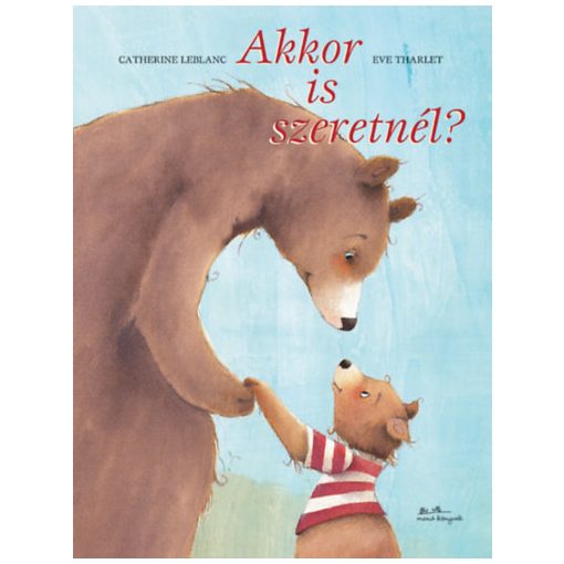 Akkor is szeretnél?