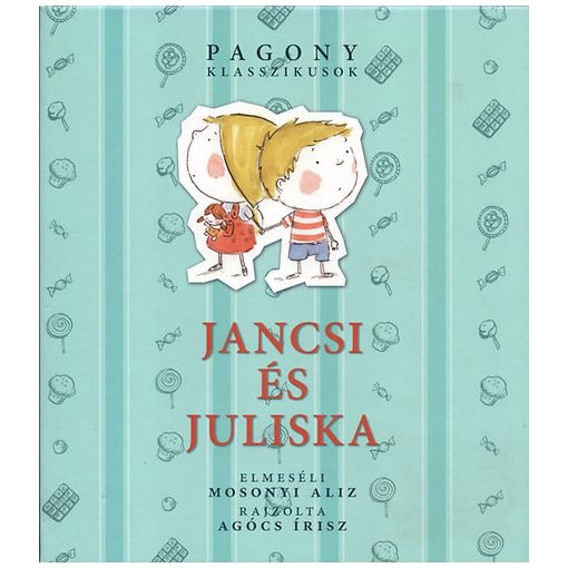 Jancsi és Juliska Pagony klasszikusok