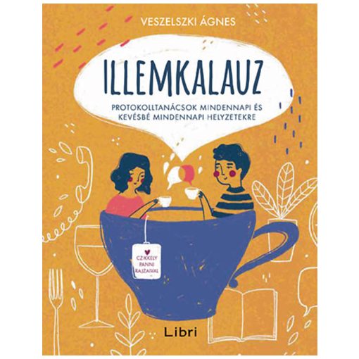 Illemkalauz - Protokolltanácsok mindennapi és kevésbé mindennapi helyzetekre