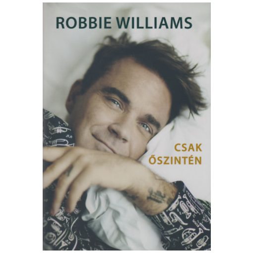 Robbie Williams - Csak őszintén