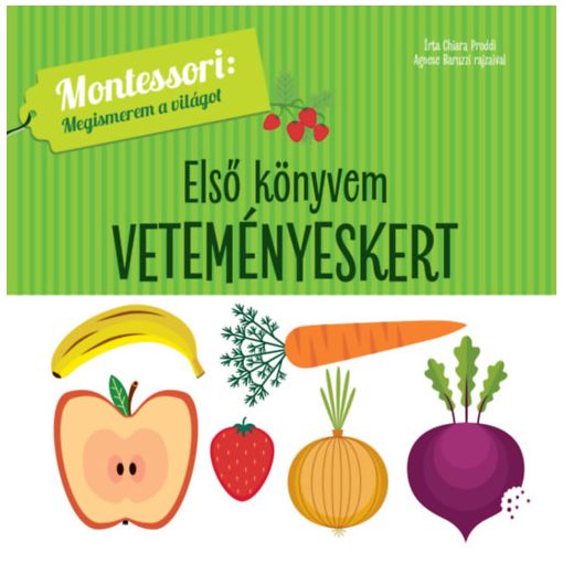 Első könyvem - Veteményeskert - Montessori: megismerem a világot