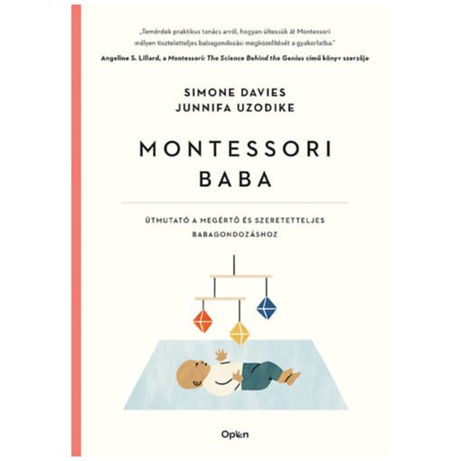 Montessori baba - Útmutató a megértő és elfogadó babagondozáshoz