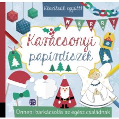   Készítsük együtt! - Karácsonyi papírdíszek - Ünnepi barkácsolás az egész családnak