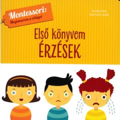   Első könyvem - Érzések - Montessori: megismerem a világot