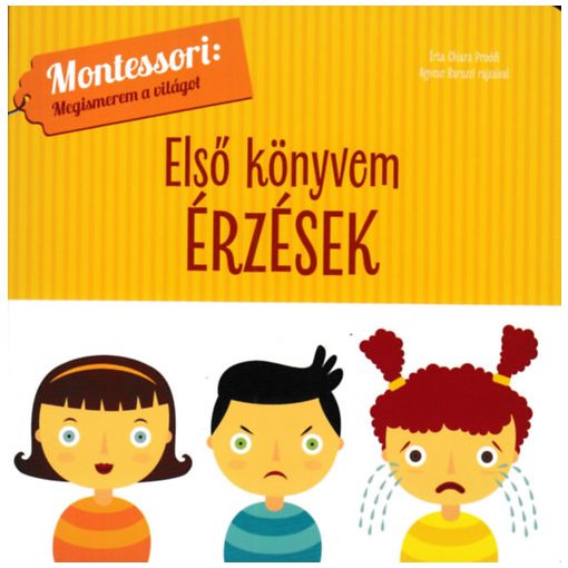 Első könyvem - Érzések - Montessori: megismerem a világot