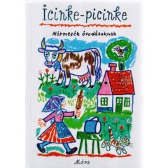 Icinke-picinke - Népmesék óvodásoknak