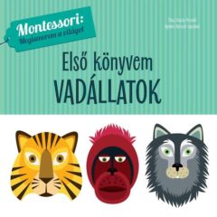   Első könyvem - Vadállatok - Montessori: megismerem a világot