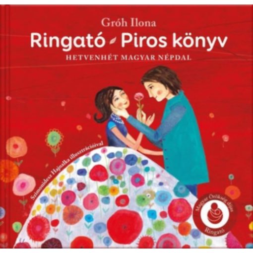 Ringató - Piros könyv - Hetvenhét magyar népdal