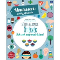   Öt érzék - játékos feladatok - Montessori: A világ felfedezése