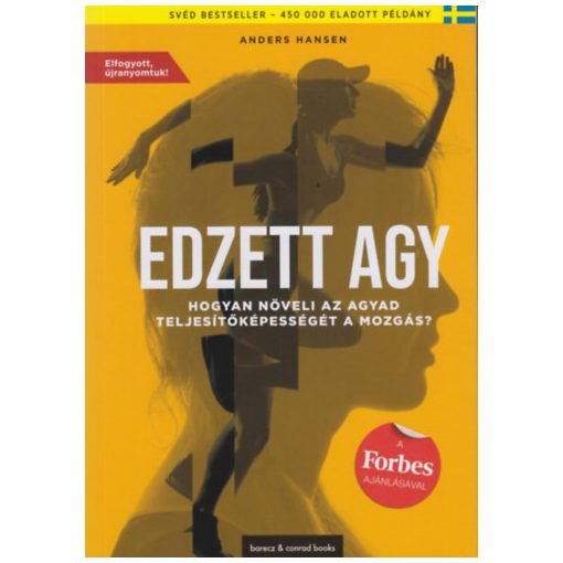 Edzett agy - Hogyan növeli az agyad teljesítőképességét a mozgás