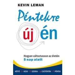   Péntekre új én - Hogyan változtasson az életén 5 nap alatt