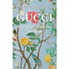 Gucci - Egy sikeres dinasztia története