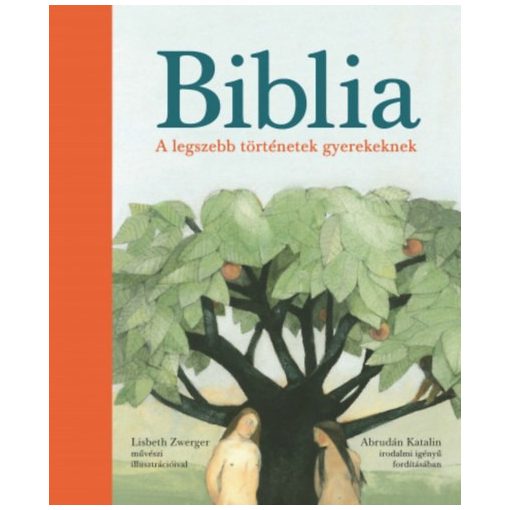 Biblia - A legszebb történetek gyerekeknek