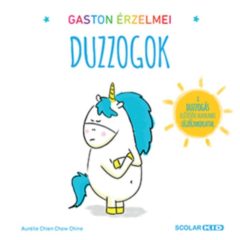 Gaston érzelmei - Duzzogok