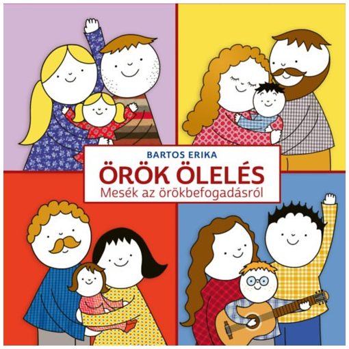 Örök ölelés - Mesék az örökbefogadásról