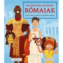   Mi vagyunk az ókori rómaiak - Ismerd meg az embert a történelem mögött