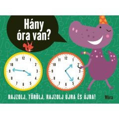   Hány óra van? - Rajzolj, törölj, rajzolj újra és újra!