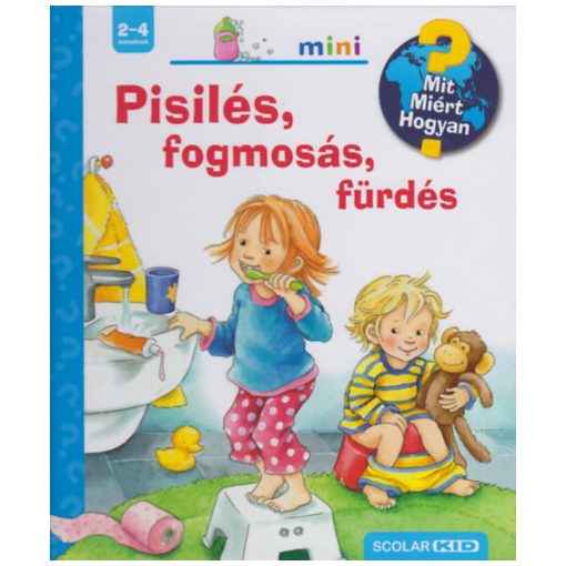 Pisilés, fogmosás, fürdés