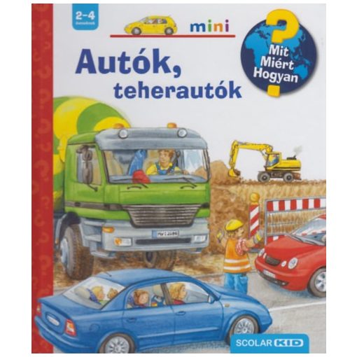 Autók, teherautók - MIT? MIÉRT? HOGYAN? MINI 4.