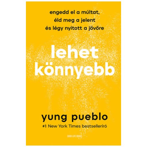 Lehet könnyebb - Engedd el a múltat, éld meg a jelent és légy nyitott a jövőre(6048)