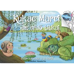   Kukac Marci és az erdő titkai - Vidám kalandok a tó körül