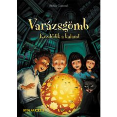 Varázsgömb — Kezdődik a kaland