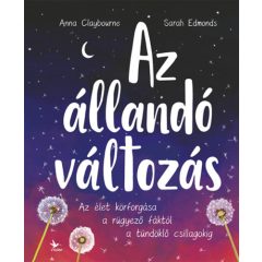   Az állandó változás - az élet körforgása a rügyező fáktól a tündöklő csillagokig