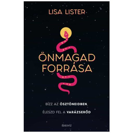 Önmagad forrása - Bízz az ösztöneidben, Éleszd fel a varázserőd (6338)