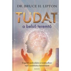   Tudat: a belső teremtő - Engedd szabadjára a tudatodban rejlő csodás teremtőerőt