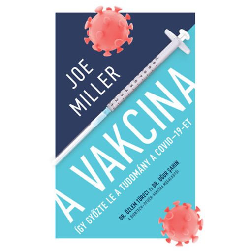 SZÉPSÉGHIBÁS TERMÉK - A Vakcina - Így győzte le a tudomány a COVID 19-et