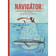   Navigátor 3. - Kortárs gyerekirodalmi lexikon, böngésző és olvasókönyv