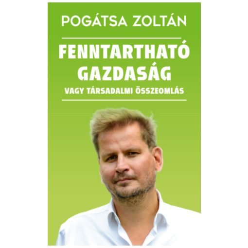 Fenntartható gazdaság vagy társadalmi összeomlás