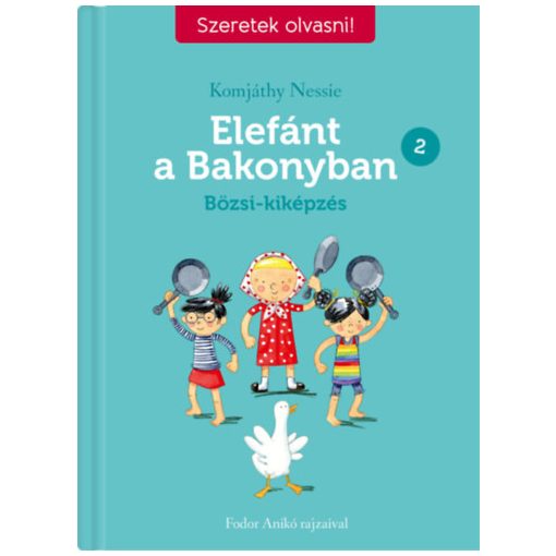 Elefánt a Bakonyban 2. - Bözsi kiképzés - Szeretek olvasni!