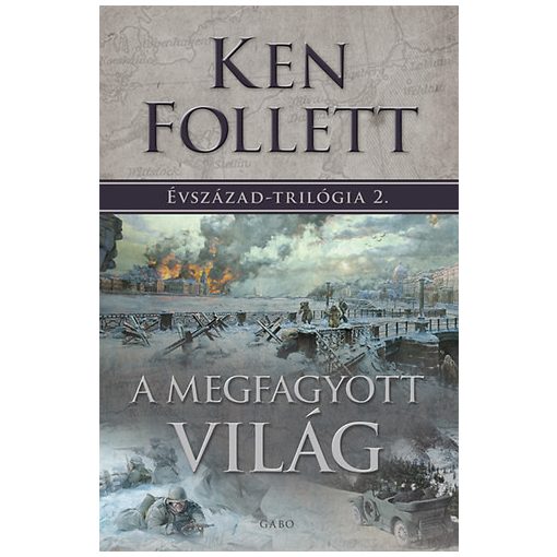 A megfagyott világ - Évszázad trilógia 2.