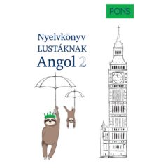 Pons Nyelvkönyv lustáknak - Angol 2.